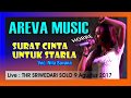 SURAT CINTA u STARLA Nita Savana AREVA Live THR Sriwedari 2017