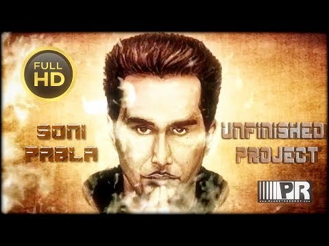SONI PABLA - UNFINISHED PROJECT - SONI PABLA - OFFICIAL VIDEO...