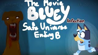 Bluey Infection The Movie Safe Universe All Parts Ending B