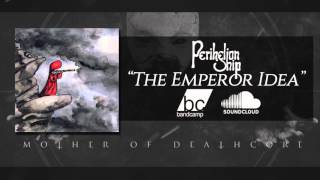 Watch Perihelion Ship The Emperor Idea video