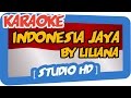 INDONESIA JAYA By Liliana (Karaoke HD) Fatin, Citra, Ayu Tingting...