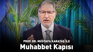 Prof. Dr. Mustafa Karataş Ile Muhabbet Kapısı 29 Eylül 2025