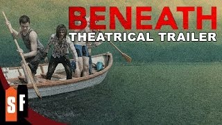 Beneath (2013) -  Trailer