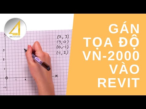 Revit Kiến trúc - Gán Tọa độ Quốc gia VN-2000 vào Revit