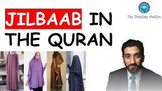 What Exactly Is The Jilbaab Mentioned In The Quran? Nouman Ali Khan