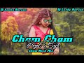 Cham Cham Payal Baje//Chow Nach Mix//Dj Kanha And Dj Lucky Itz Raruan Style