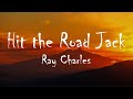 Ray Charles - Hit The Road Jack (Lyrics)