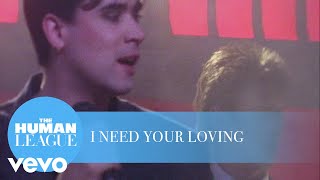Watch Human League I Need Your Loving video