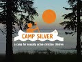 A Camp for Sexually Active Christian Children - Camp Silver