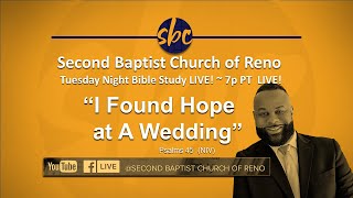 Second Baptist Church of Reno Tuesday Night Bible Study... LIVE! ~ 7p PT Pastor DeSean Horne