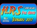 Download H.R.S Campursari Koplo Full Album Terbaru 2017 H.R.S Campursari Koplo Full Album Terbaru 2017