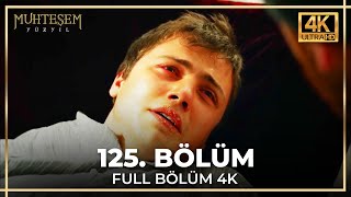 Muhteşem Yüzyıl 125. Bölüm 4K