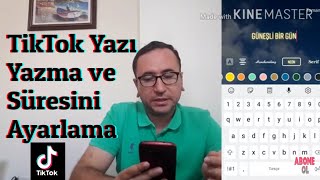 TikTok  ya Yazı  Yazma ve Süresini Ayarlama