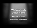 Walking Each Other Home Video preview
