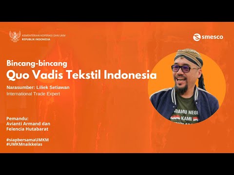 Quo Vadis Tekstil Indonesia