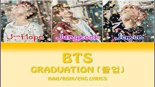 BTS - GRADUATION (졸업) (Han/Rom/Eng Lyrics)