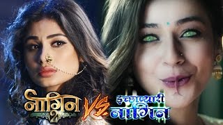 naagin 2 vs iccha pyaari naagin shivanya vs iccha big fight