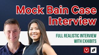 Bain Case Interview With Ex-Bain Interviewers With Feedback & Exhibits
