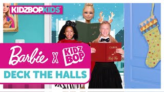 Kidz Bop Kids + Barbie - Deck The Halls