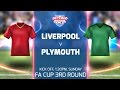 Liverpool v Plymouth FA Cup Match Preview