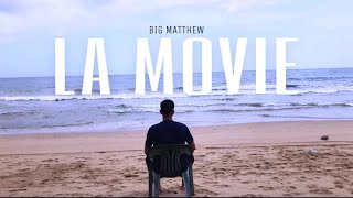 Big Matthew - La Movie Video Oficial