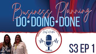 S3 Ep 1 - Business Planning- Do, Doing Done!