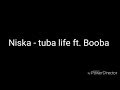 - Niska TubaLife | ft.Booba paroles/son