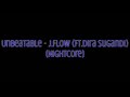 Download Unbeatable - J.Flow (Ft.Dira Sugandi) (Nightcore) Unbeatable - J.Flow (Ft.Dira Sugandi) (Nightcore)