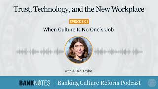 When Culture Is No Ones Job, With Alison Taylor Trust, Technology, And The New Workplace
