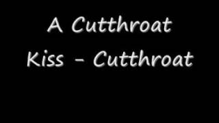 Watch A Cutthroat Kiss Cutthroat video