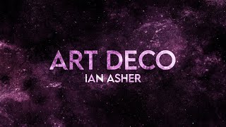 Ian Asher - Art Deco Remix (Lyrics)
