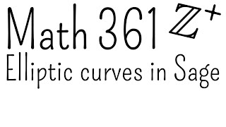 Elliptic curves in Sage | Math 361