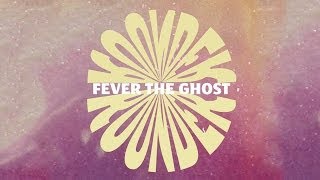 Watch Fever The Ghost Rounder video