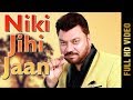 NIKI JIHI JAAN (Full Video) | BILLA MANEWALIA  | Latest Punjabi Songs 2018