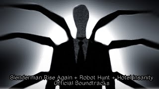 Official Soundtracks - Hotel Insanity Robot Hunt Slenderman Rise Again