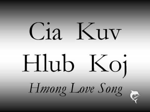 Watch Hmong Love Song - Cia Kuv Hlub Koj