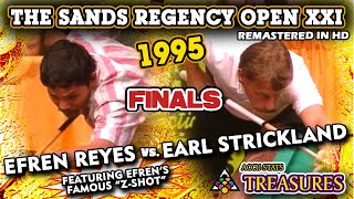 1995 Finals - Efren Reyes Vs. Earl Strickland - The Sands Regency Open I Feat. Efrens Z-Shot