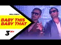 Baby This Baby That | Tu Mera 22 Main... Baby This Baby That | Tu Mera 22 Main...