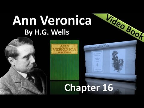 Chapter 16 - Ann Veronica by HG Wells