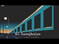 Ki Samjhaiye - Amrinder Gill ( slowed + reverb )✨ || 𝐌𝐀𝐒𝐓𝐄𝐑𝐏𝐈𝐄𝐂𝐄 💥