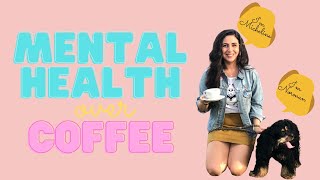 Mental Health Over Coffee