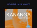 Kananga -  Touch my body  (Matt Loki,s Dirty Remix)