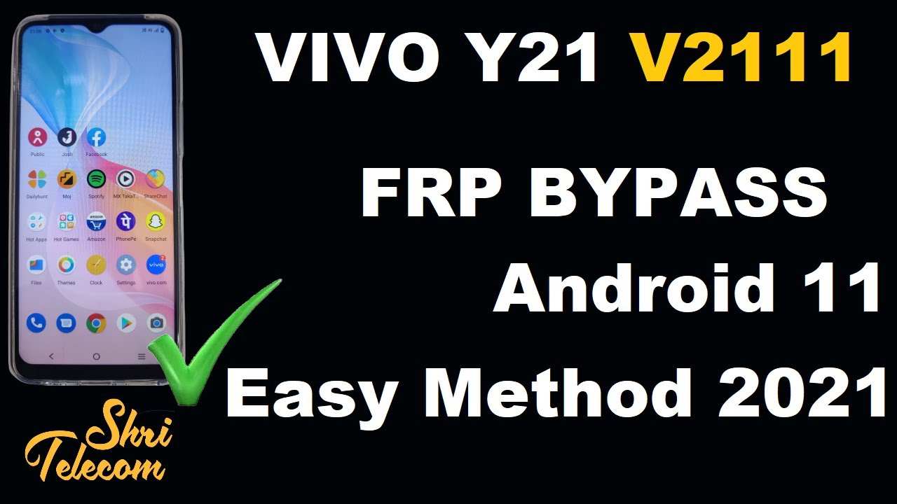 VIVO Y21 V2111 FRP Bypass Android 11 Easy Method 2021 VIVO Y21 V2111 FRP Bypass Android 11 Easy Method 2021