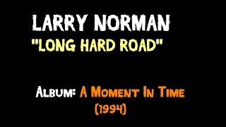 Watch Larry Norman Long Hard Road video
