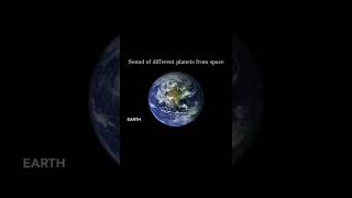 Sound Of Different Planet Form Space
