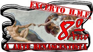16 - A Arte Renascentista (Arquitectura, Escultura e Pintura) (excerto) (História, 8º Ano)
