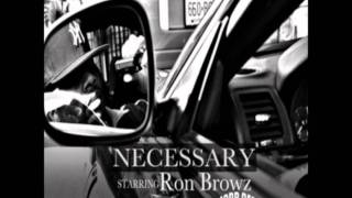 Watch Ron Browz Necessary video