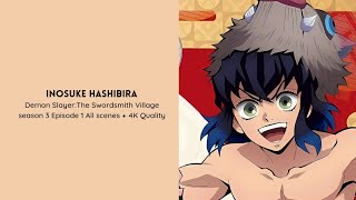 Inosuke Hashibira Demon Slayerthe Swordsmith Village S3 Ep1 All Scenes