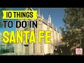 10 Things To Do in Santa Fe, NM with the family