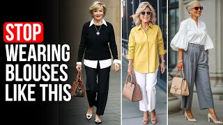 10 Blouse Mistakes Women Over 60 Should Stop Making Right Now